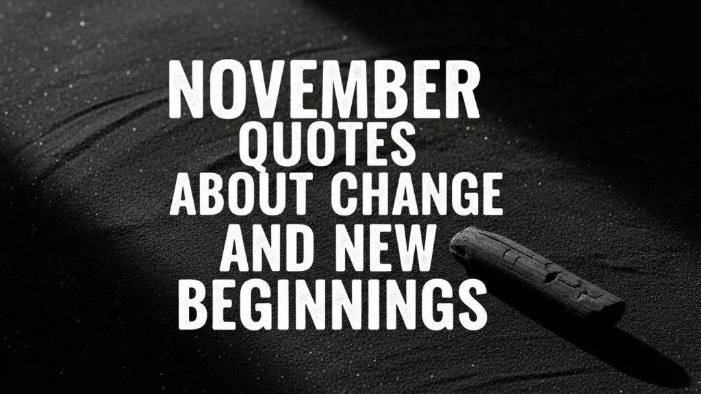November quotes about change and new beginnings