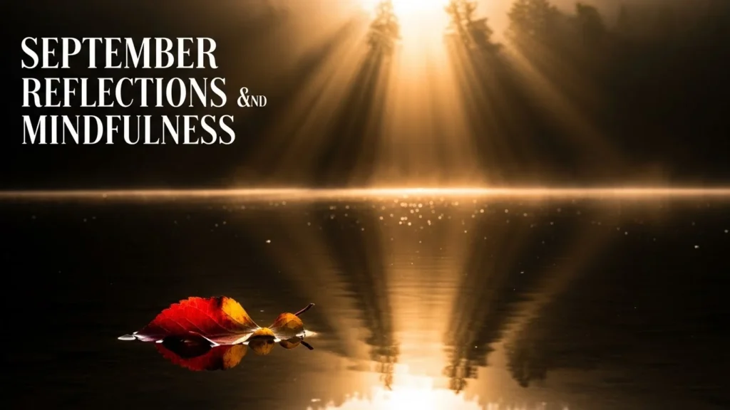 September Reflections and Mindfulness