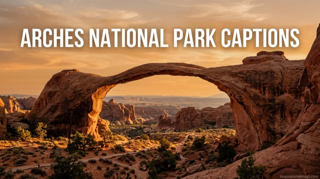 Arches National Park Captions