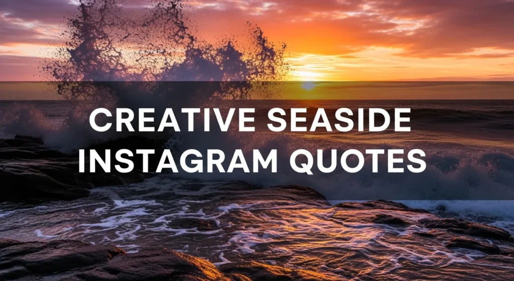 Creative Seaside Instagram Quotes