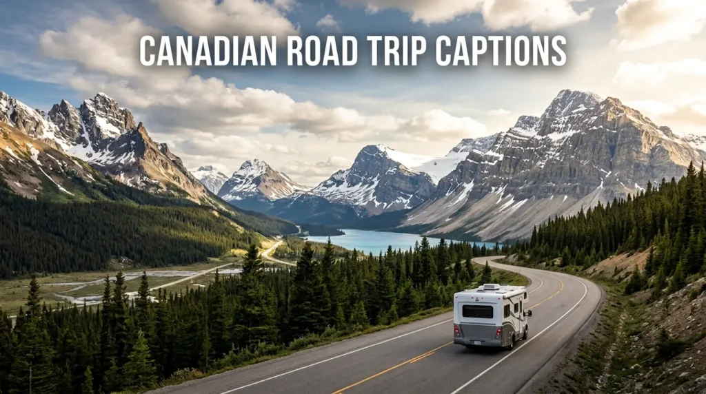 Canadian Road Trip Captions