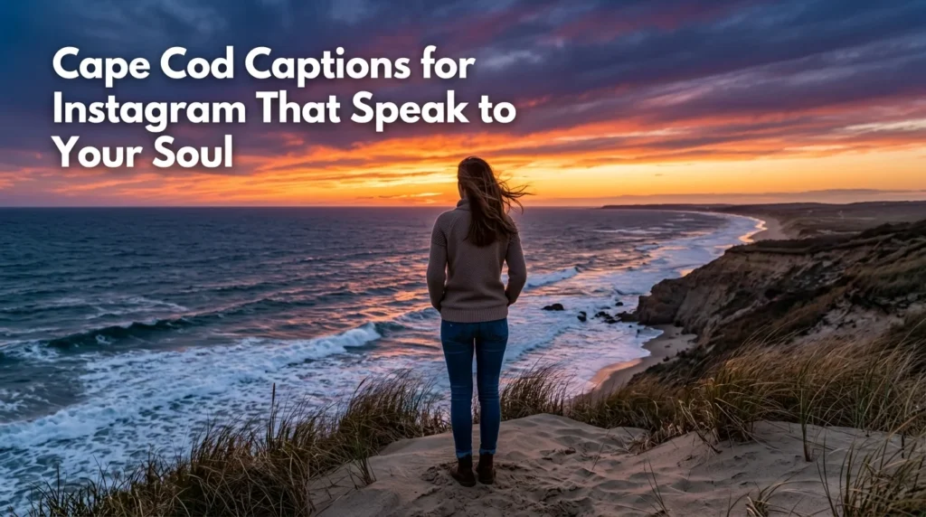Cape Cod Captions for Instagram That Speak to Your Soul