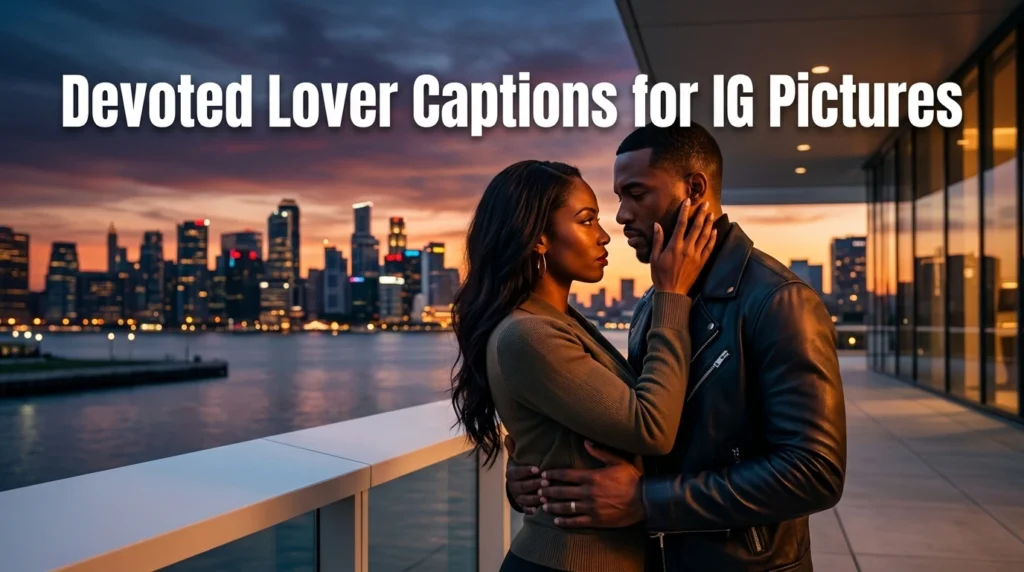 Devoted Lover Captions for IG Pictures